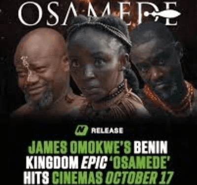 Nollywood historical film “Osamede”  hits cinemas on Oct. 17